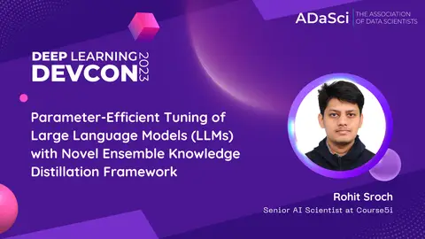 Parameter-Efficient Tuning of Large Language Models (LLMs) with Novel Ensemble Knowledge Distillation Framework - Rohit Sroch
