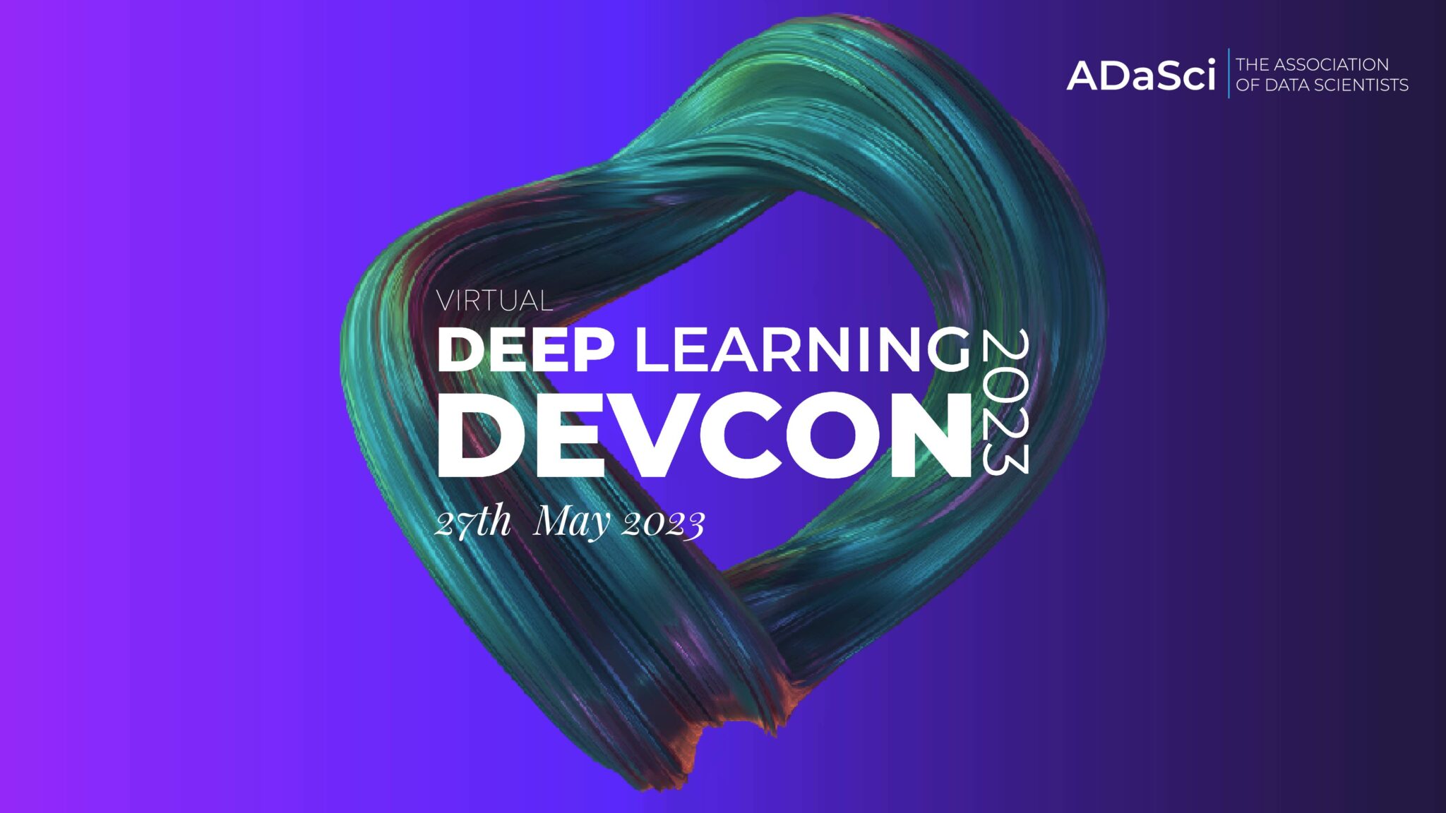 Deep Learning DevCon 2023: Virtual Conference by ADaSci on May 27