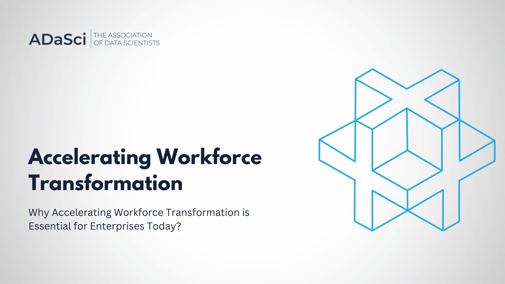 Why Accelerating Workforce Transformation is Essential for Enterprises Today?