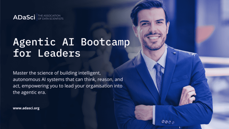 ADaSci Agentic AI Bootcamp for Leaders